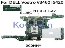 Foto van Computer kocoqin laptop motherboard for dell vostro 3460 v3460 i5420 slj8c mainboard cn 0c0nhy da0v0